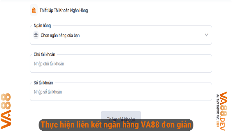 Thực hiện liên kết ngân hàng VA88 đơn giản